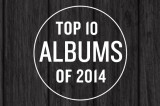 Darian Bolin’s Top 10 of 2014: Albums